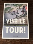 Verscheidenen - Vive le tour / de mooiste verhalen over de Tour de France uit wielertijschrift De Muur
