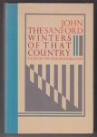 SANFORD, JOHN B. (1904 - 2003) - The winters of that country: Tales of the man made seasons.