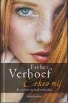 Verhoef (Esther Verhallen - 's-Hertogenbosch, 27 september 1968), Esther - Erken mij & andere wraakverhalen - Wraak is een geliefd thema, het appelleert aan ons rechtvaardigheidsgevoel. Maar wat in beginsel rechtvaardig lijkt, is dat zelden, waardoor het onderwerp wraak zich perfect leent voor uiteenlopende literaire...