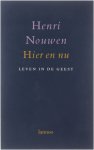 Henri Nouwen, Henri Nouwen - Hier En Nu