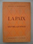 Morisseaux, Jacques D. - La Paix oeuvre de Justice. Problèmes d'aujourd'hui. Thèses en présence.