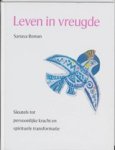 Sanaya Roman ; A. Thole-Velthuyse - Leven in vreugde