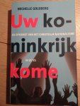 Goldberg, M. - Uw koninkrijk kome / de macht van het christelijk nationalisme in de VS