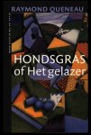 Queneau, Raymond - Hondsgras of Het gelazer