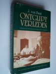 Baal, J.van - Ontglipt verleden, Tot 1947: Indisch bestuursambtenaar in vrede en oorlog