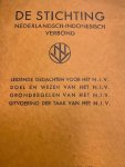  - De stichting Nederlandsch-Indisch Verbond. Leidende gedachten voor het N.I.V./Doel en wezen/Grondregelen/Uitvoering der taak.