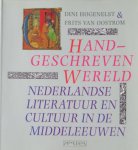 Stipriaan, R. van - Hogenelst, Dini & Oostrom Frits van - Blockmans,Wim & Hoppenbrouwers Peter - Het volle leven: Nederlandse literatuur en cultuur ten tijde van de Republiek - Handgeschreven wereld: Nederlandse literatuur en cultuur in de Middeleeuwen - Eeuwen des onderscheids: een geschiedenis van Middeleeuws Europa