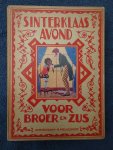 Bellaart, P.F., Ida Heijermans, Emmy van Lokhorst - Sinterklaas avond voor broer en zus. Bellaart, P.F., Ida Heijermans, Emmy van Lokhorst - Sinterklaas avond voor broer en zus.