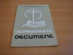 Heuvel, A.H van den - Gesprek over de oecumene