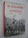 Geet, Maj. Van - De Gendarmerie te Antwerpen 1830-1977. Een bijdrage tot de geschiedenis van Antwerpen.