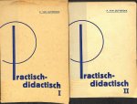 Duyvendijk, P. van - Practisch didactisch deel I en II. Beschouwing over verbetering van het protestants-christelijk lager onderwijs op grondslag van het bestaande.