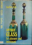 Wills, Geoffrey - Antique glass for pleasure and investment.: For pleasure and investment Wills, Geoffrey - Antique glass for pleasure and investment.: For pleasure and investment