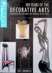 Knowles, Eric - Miller's 100 Years of the Decorative Arts: Victoriana, Arts & Crafts, Art Nouveau & Art Deco