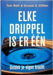 T. Rath, D.O. Clifton - Elke druppel is er één Ontdek je eigen kracht