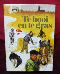 Poortvliet, Rien - TE HOOI EN TE GRAS. Een boek over boeren, vee en boerderijen en zo meer