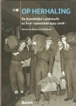 Jong, M. de  Hoffenaar, J. - Op herhaling / de Koninklijke Landmacht en haar reservisten 1945-2006