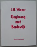 Wiener, L.H. (Pita Snoeck) - Oog in oog met Bordewijk