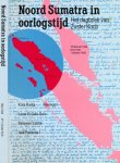 Koch, H. CH. - Noord Sumatra in oorlogstijd: Oorspronkelijk dagboek van zuster H. Ch. Koch.