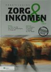 J.W.S van Dijk, M.J.A. Nikkels-Agema, H. Winters - Praktijkgids Zorg & Inkomen 2007