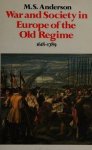 Matthew Smith Anderson 212463 - War and Society in Europe of the Old Regime 1618-1789
