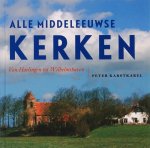 KARSTKAREL, Peter - Alle middeleeuwse kerken / van Harlingen tot Wilhelmshaven