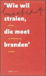 [{:name=>'C.A. den Boon', :role=>'B01'}, {:name=>'Lucebert', :role=>'A01'}] - Wie Wil Stralen, Die Moet Branden