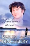 Karen Kingsbury - Twee tinten blauw
