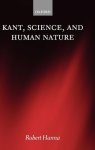 Robert Hanna - Kant, Science, and Human Nature