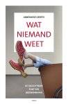 Annemarie Geerts - Wat niemand weet
