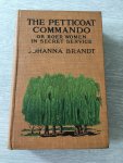 Johanna Brandt - The petticoat commando or women in secret service