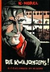 Norel, K. - Die kwajongens.