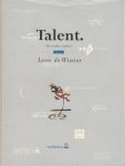 Winter, leon de - Talent. Het naakte verhaal