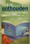 Dominic O'Brien - Leer te onthouden Ontwikkel uw concentratievermogen en verbeelding. Verbeter uw geheugen. Vergeet nooit meer namen en gezichten