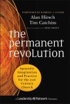 Alan Hirsch, Tim Catchim - Permanent Revolution