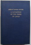 Jordan, David Starr / Tanaka, Shigeho / Snyder, John Otterbein - A Catalogue of the Fishes of Japan