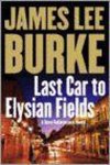 James Lee Burke - Last Car to Elysian Fields
