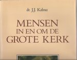 dr. J.J Kalma - Mensen in en om de kerk    Grote kerk