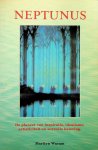 Waram, Marilyn - Neptunus. De planeet van inspiratie, idealisme, artisticiteit en surreële beleving Waram, Marilyn - Neptunus. De planeet van inspiratie, idealisme, artisticiteit en surreële beleving