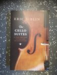 Siblin, Eric - De cellosuites / J.S. Bach, Pablo Casals en de speurtocht naar een meesterwerk Siblin, Eric - De cellosuites / J.S. Bach, Pablo Casals en de speurtocht naar een meesterwerk