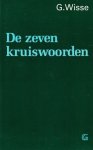 Wisse, Prof. G. - Wisse, Prof. G.-De zeven kruiswoorden