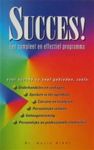 Alder , Harry . [ isbn 9789032505332 ] ( -  zijn talenten ontdekken en meteen beginnen met het bereiken van... wat je maar wilt ! ) - Succes !  ( Een compleet en effectief programma voor succes op veel gebieden . ) Een compleet en effectief programma voor succes op veel gebieden. Een belangrijk boek voor iedereen die openstaat voor de positieve effecten van NLP (Neuro Linguïstisch