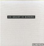 Heuvel, Jacqueline van den (redactie) - De krant is koning. De kwaliteit en beleving van dagbladmerken