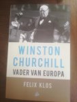 Klos, Felix - Winston Churchill, vader van Europa