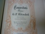 Handel; G.F. (1685 - 1759) - Compositions: Lecons, Chaconne, Pieces, Fugues (revues et doigtées par Louis Kohler)