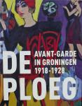 Jansen, Mariëtta - De Ploeg / Avant-garde in Groningen 1918-1928