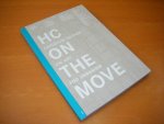 Janssens, Luc and Bart Witte (curators) - HC on the move. Expodium edition on art and urbanism
