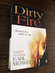 Earl Merkel - Dirty fire, murder is a work of art