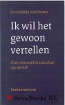  - Ik wil het gewoon vertellen - Over vrouwenlidmaatschap van de SGP n  (door: R. Grabijn-van Putten )