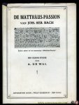 WAL, A. de - De Matthäus-Passion van Joh. Seb. Bach. Een kleine studie