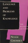 Chomsky, Noam. - Language and problems of knowledge. The Mangua lectures. Chomsky, Noam. - Language and problems of knowledge. The Mangua lectures.